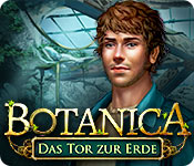 Botanica: Das Tor zur Erde