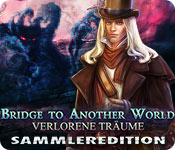 Bridge To Another World: Verlorene Träume Sammleredition