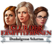 Club der Ermittlerinnen: Dunkelgraue Schatten