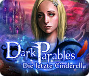 Dark Parables: Die letzte Cinderella