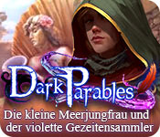 Dark Parables: Die kleine Meerjungfrau und der violette Gezeitensammler