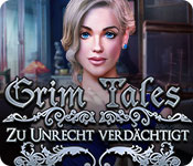 Grim Tales: Zu Unrecht Verdächtigt