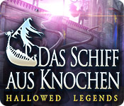 Hallowed Legends: Das Schiff aus Knochen