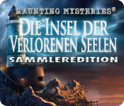 Haunting Mysteries: Die Insel der verlorenen Seelen Sammleredition