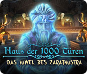 Haus der 1000 Türen: Das Juwel des Zarathustra