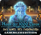 Haus der 1000 Türen: Das Juwel des Zarathustra Sammleredition