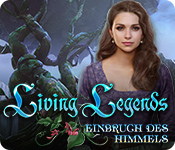 Living Legends: Einbruch des Himmels