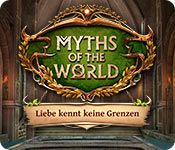 Myths of the World: Liebe kennt keine Grenzen