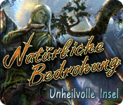 Natürliche Bedrohung - Unheilvolle Insel