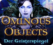 Ominous Objects: Der Geisterspiegel