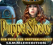 PuppetShow: Der Preis der Unsterblichkeit Sammleredition