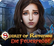 Spirit of Revenge: Die Feuerprobe