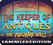 The Keeper of Antiques: Die imaginäre Welt Sammleredition