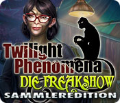 Twilight Phenomena: Die Freakshow Sammleredition