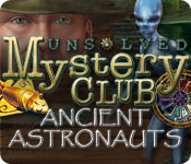 Unsolved Mystery Club: Ancient Astronauts